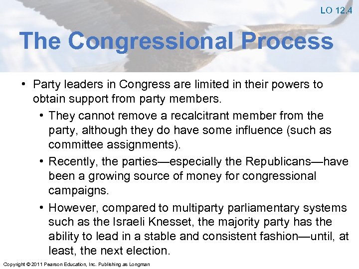 LO 12. 4 The Congressional Process • Party leaders in Congress are limited in