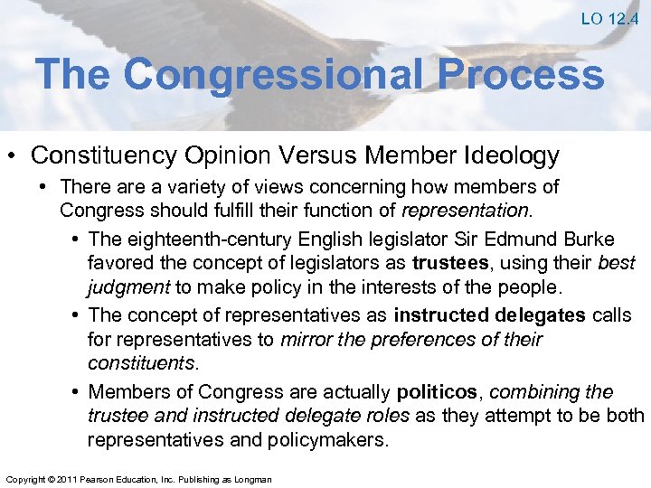 LO 12. 4 The Congressional Process • Constituency Opinion Versus Member Ideology • There