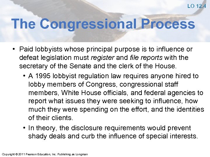 LO 12. 4 The Congressional Process • Paid lobbyists whose principal purpose is to