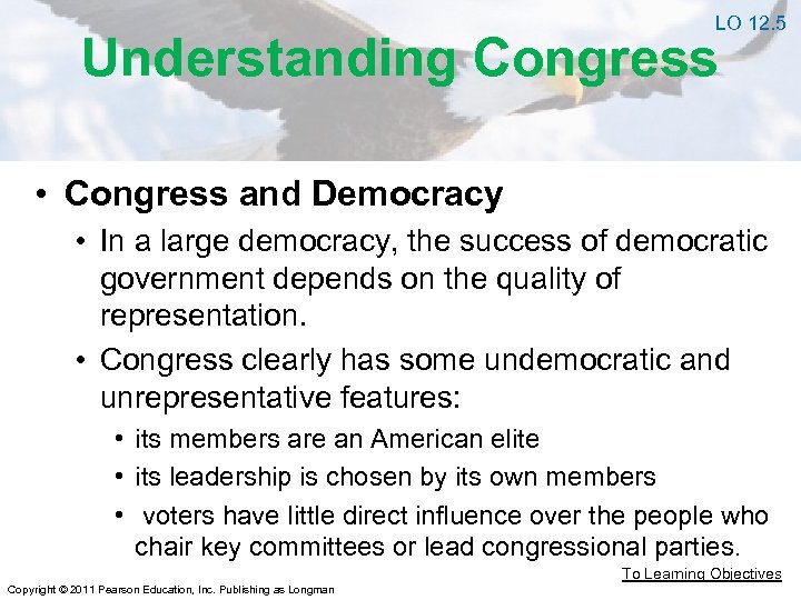 LO 12. 5 Understanding Congress • Congress and Democracy • In a large democracy,