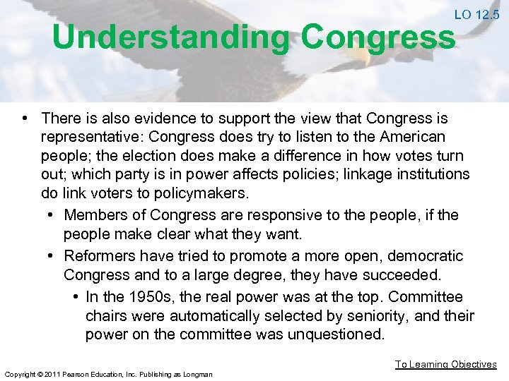 LO 12. 5 Understanding Congress • There is also evidence to support the view