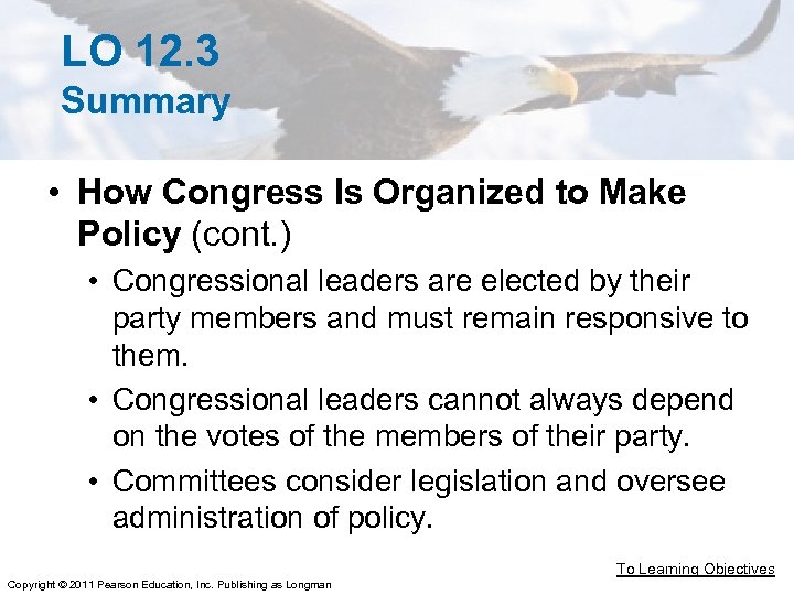 LO 12. 3 Summary • How Congress Is Organized to Make Policy (cont. )