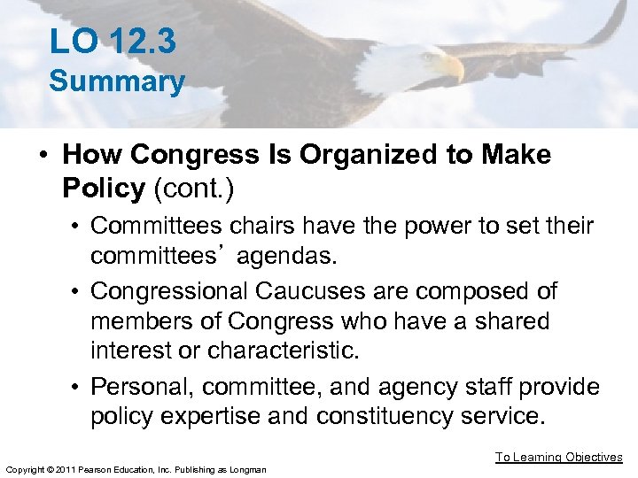 LO 12. 3 Summary • How Congress Is Organized to Make Policy (cont. )