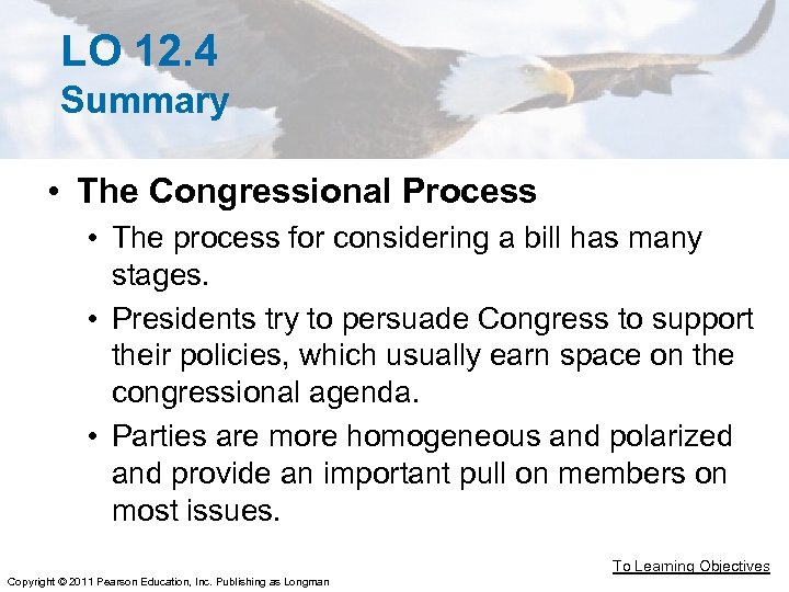 LO 12. 4 Summary • The Congressional Process • The process for considering a