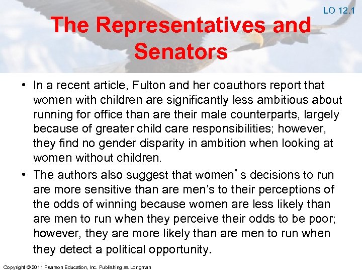 The Representatives and Senators LO 12. 1 • In a recent article, Fulton and