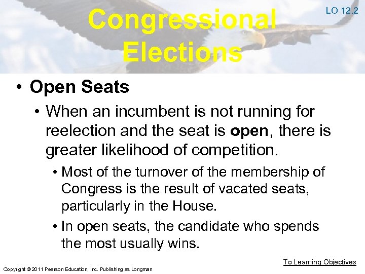 Congressional Elections LO 12. 2 • Open Seats • When an incumbent is not