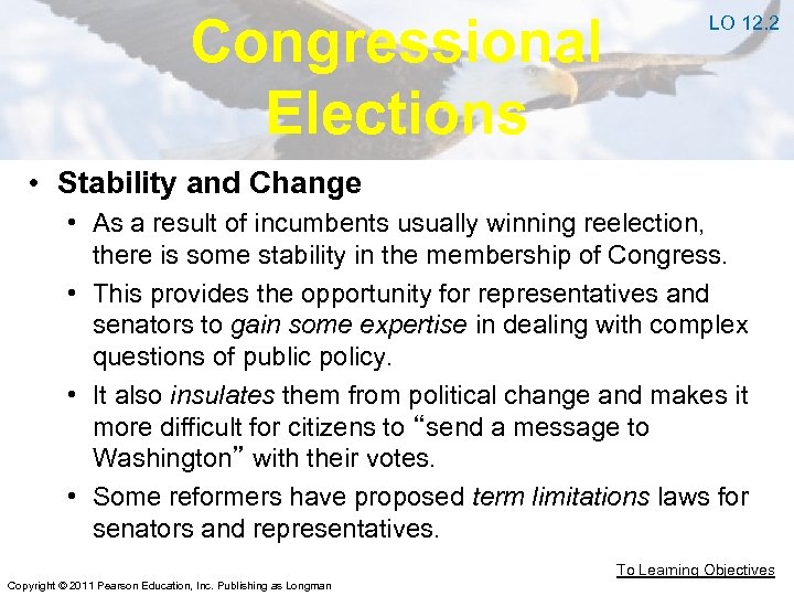 Congressional Elections LO 12. 2 • Stability and Change • As a result of