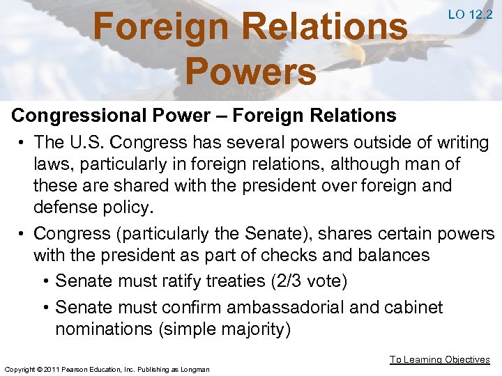 Foreign Relations Powers LO 12. 2 Congressional Power – Foreign Relations • The U.