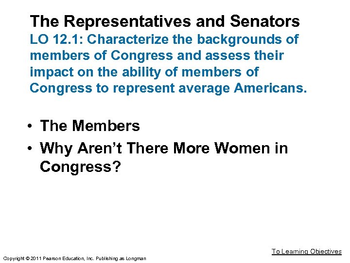 The Representatives and Senators LO 12. 1: Characterize the backgrounds of members of Congress