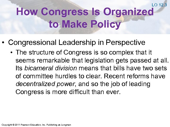 LO 12. 3 How Congress Is Organized to Make Policy • Congressional Leadership in