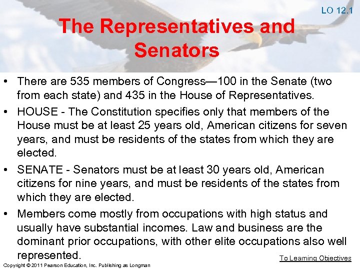 The Representatives and Senators LO 12. 1 • There are 535 members of Congress—