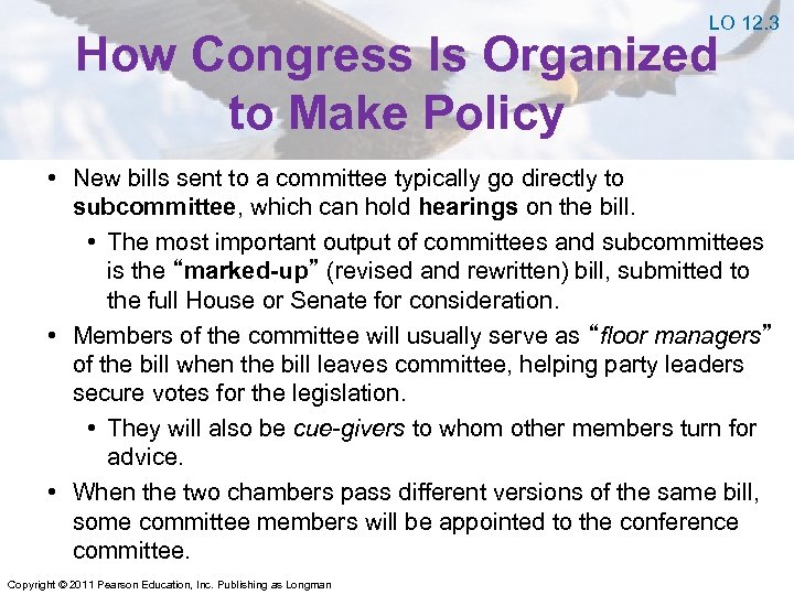 LO 12. 3 How Congress Is Organized to Make Policy • New bills sent