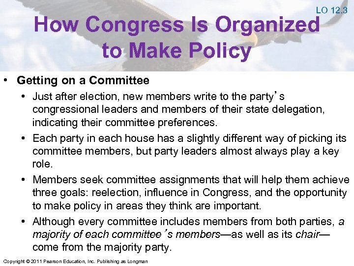 LO 12. 3 How Congress Is Organized to Make Policy • Getting on a