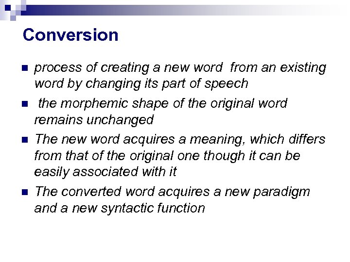 Conversion process of creating a new word from an existing word by changing its