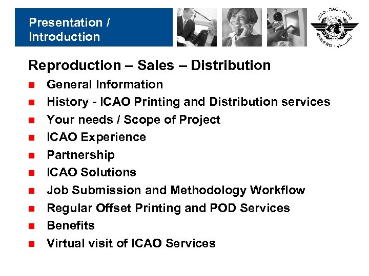 Presentation / Introduction Reproduction – Sales – Distribution n n General Information History -