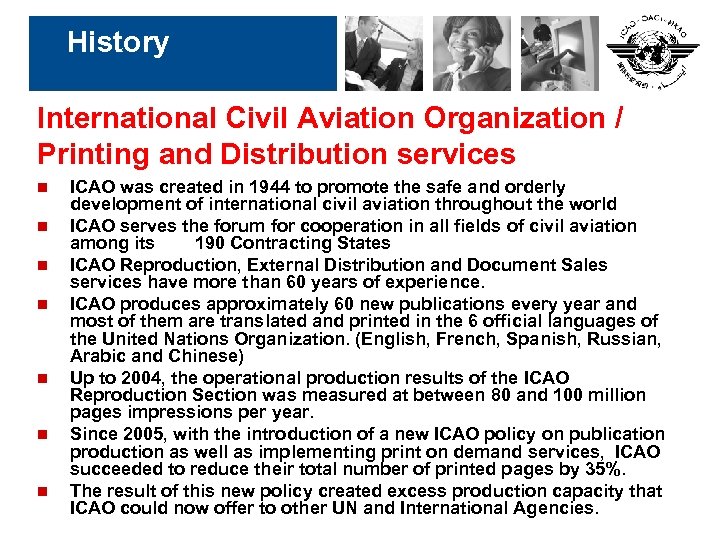 History International Civil Aviation Organization / Printing and Distribution services n n n n