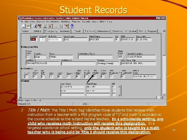 Student Records 7. Title I Math: The Title I Math ‘tag’ identifies those students