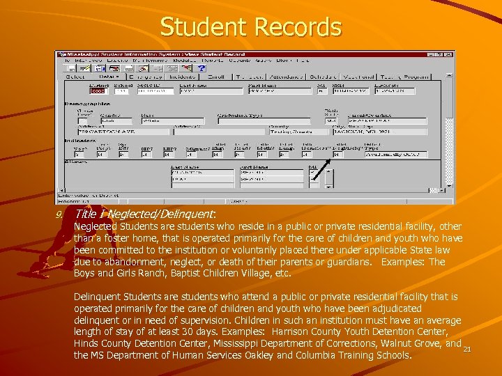 Student Records 9. Title I Neglected/Delinquent: Neglected Students are students who reside in a