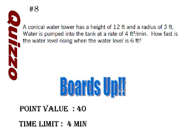 #8 Point Value : 40 time limit : 4 min 