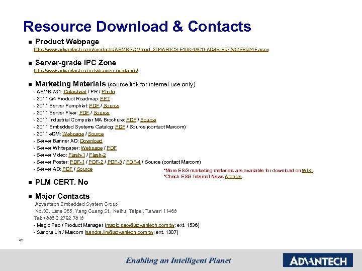 Resource Download & Contacts n Product Webpage http: //www. advantech. com/products/ASMB-781/mod_2 D 4 AF