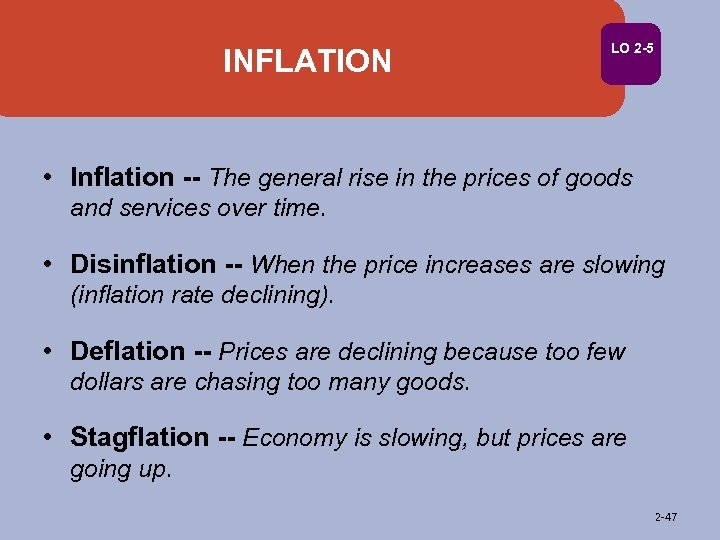 INFLATION LO 2 -5 • Inflation -- The general rise in the prices of