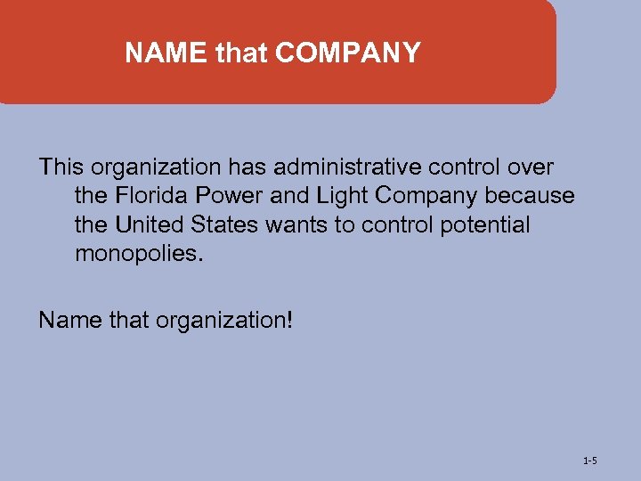 NAME that COMPANY This organization has administrative control over the Florida Power and Light