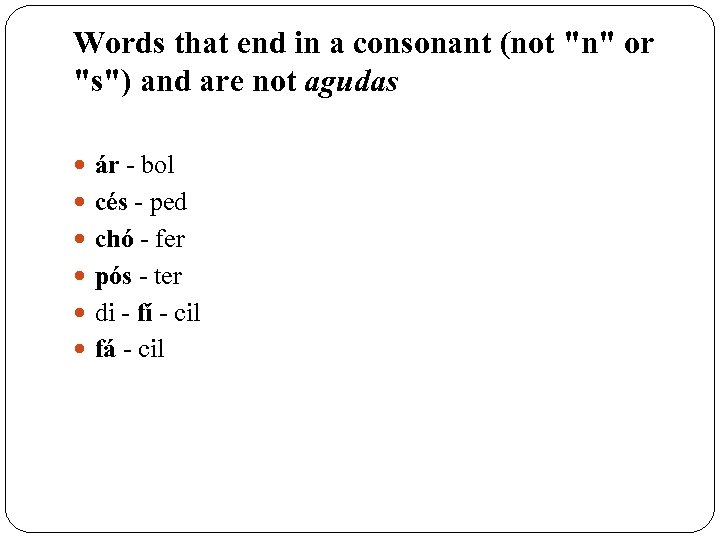 Words that end in a consonant (not 
