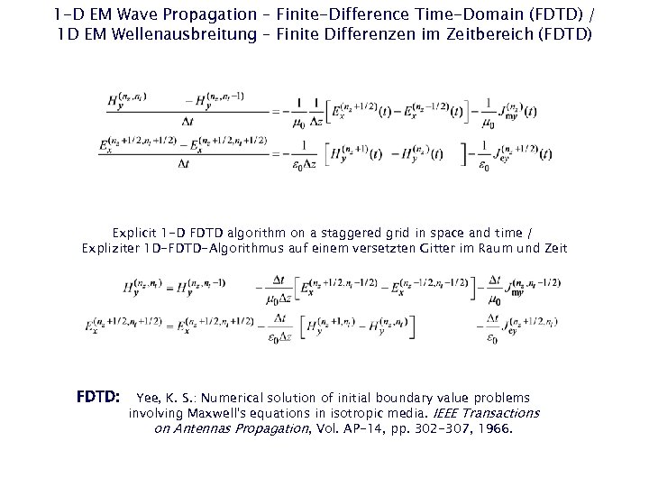 1 -D EM Wave Propagation – Finite-Difference Time-Domain (FDTD) / 1 D EM Wellenausbreitung