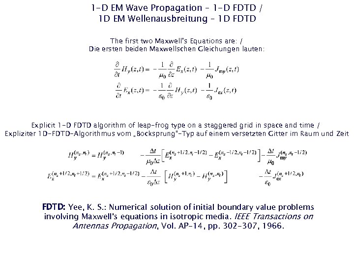 1 -D EM Wave Propagation – 1 -D FDTD / 1 D EM Wellenausbreitung