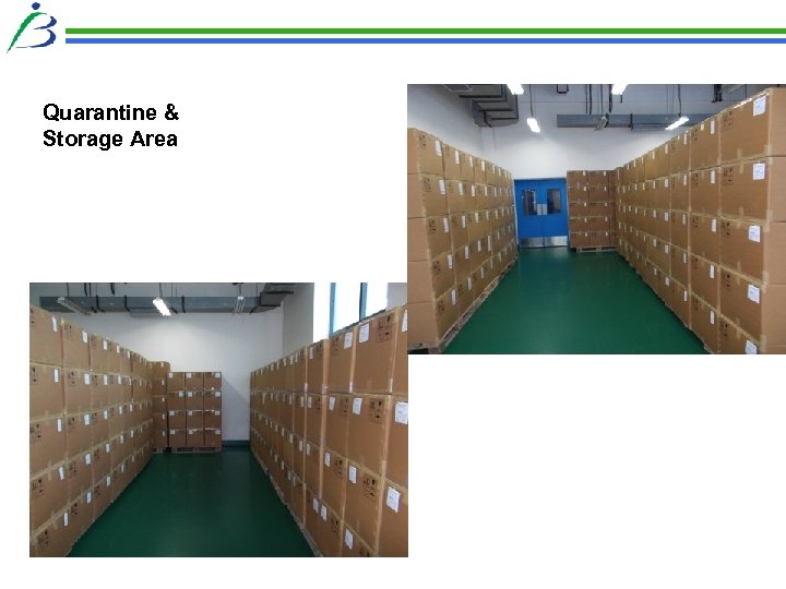 Quarantine & Storage Area 