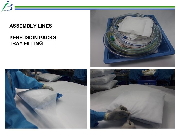 ASSEMBLY LINES PERFUSION PACKS – TRAY FILLING 