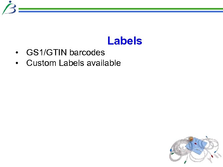 Labels • GS 1/GTIN barcodes • Custom Labels available 