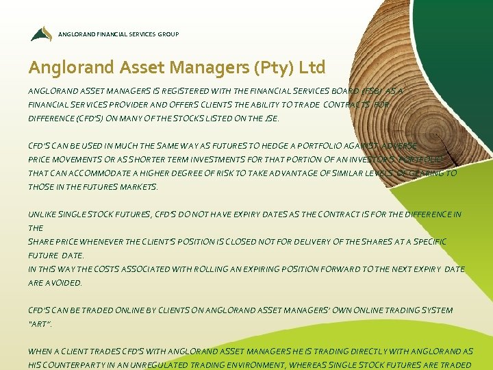 ANGLORAND FINANCIAL SERVICES GROUP Anglorand Asset Managers (Pty) Ltd ANGLORAND ASSET MANAGERS IS REGISTERED