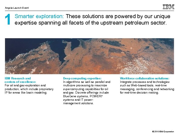 Angola Launch Event 1 Smarter exploration: These solutions are powered by our unique expertise