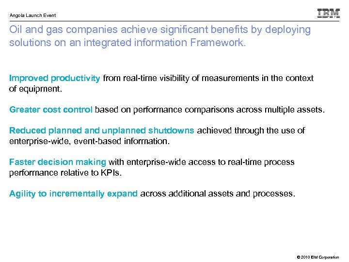Angola Launch Event Oil and gas companies achieve significant benefits by deploying solutions on