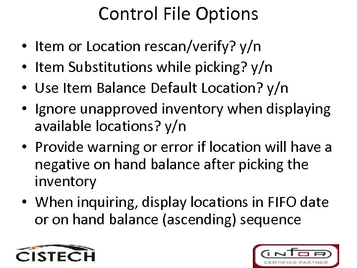 Control File Options Item or Location rescan/verify? y/n Item Substitutions while picking? y/n Use