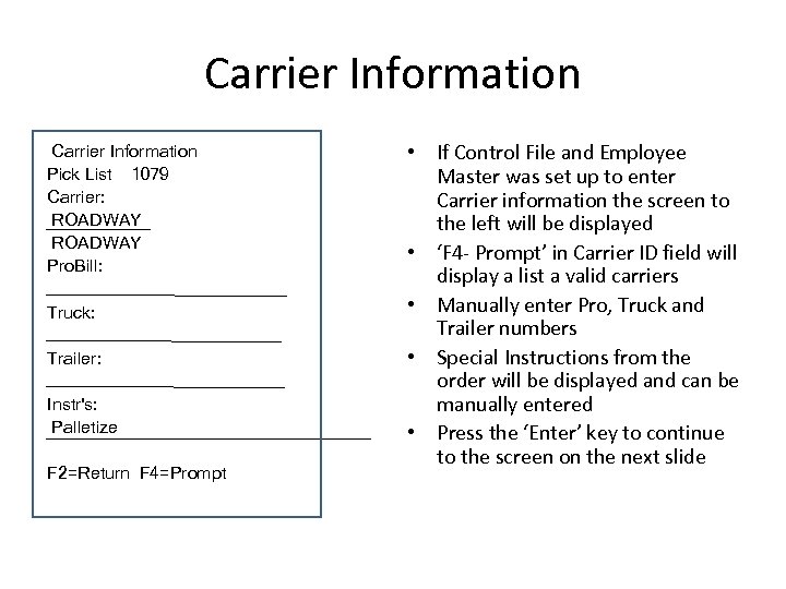 Carrier Information Pick List 1079 Carrier: ROADWAY Pro. Bill: Truck: Trailer: Instr's: Palletize F