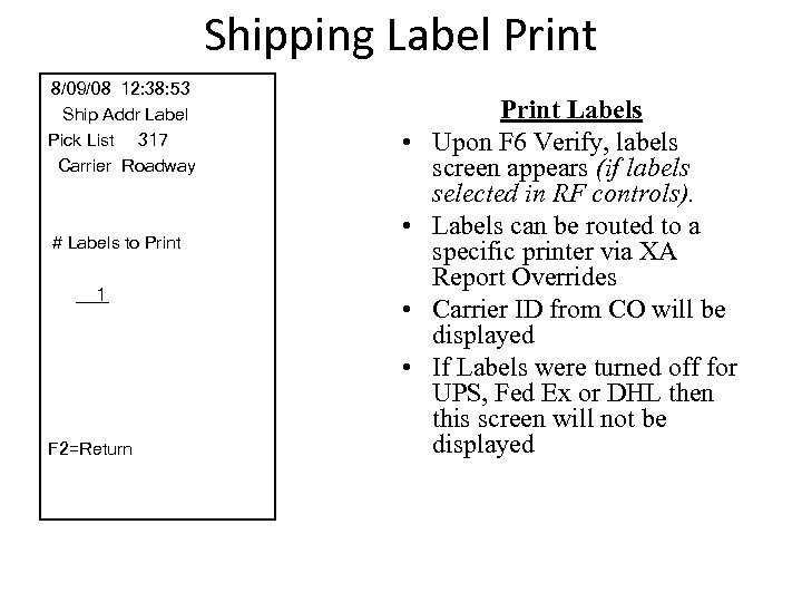 Shipping Label Print 8/09/08 12: 38: 53 Ship Addr Label Pick List 317 Carrier