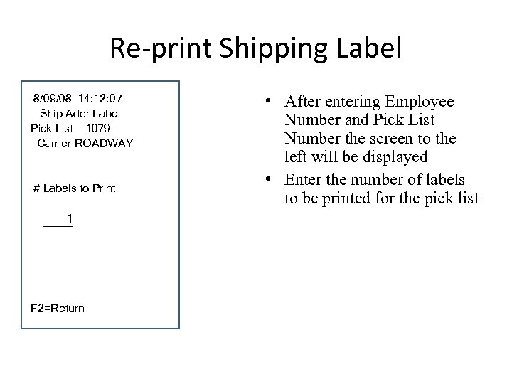 Re-print Shipping Label 8/09/08 14: 12: 07 Ship Addr Label Pick List 1079 Carrier