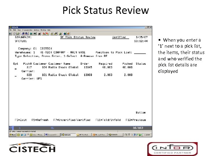 Pick Status Review • When you enter a ‘ 1’ next to a pick