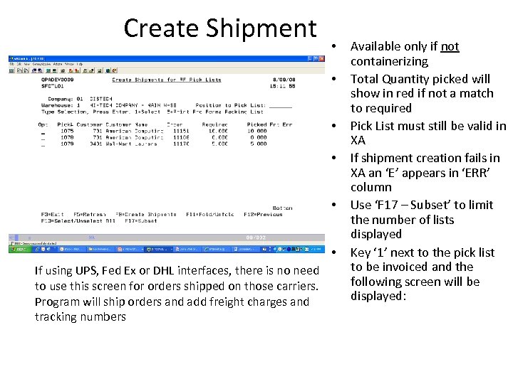 Create Shipment • • • If using UPS, Fed Ex or DHL interfaces, there