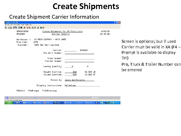 Create Shipments Create Shipment Carrier Information • • Screen is optional, but if used