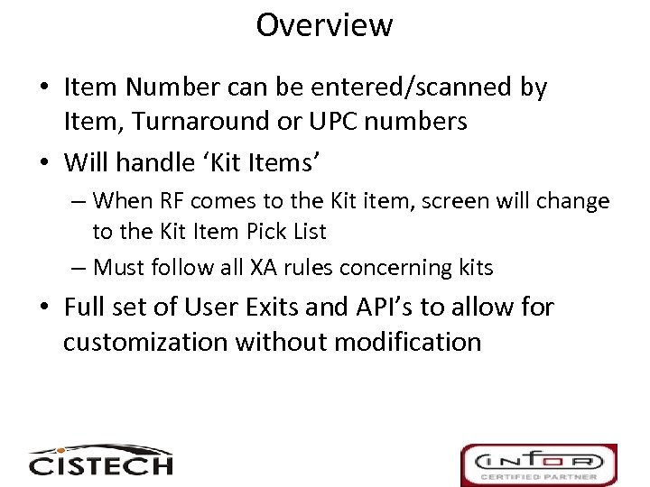 Overview • Item Number can be entered/scanned by Item, Turnaround or UPC numbers •