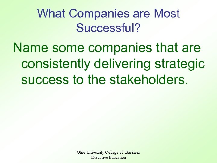 What Companies are Most Successful? Name some companies that are consistently delivering strategic success