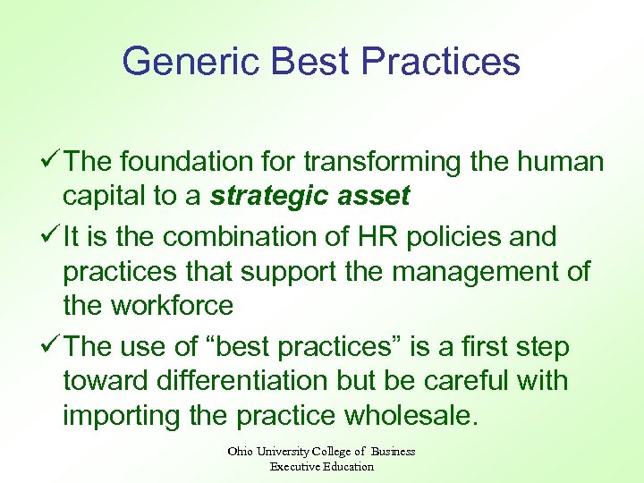 Generic Best Practices ü The foundation for transforming the human capital to a strategic