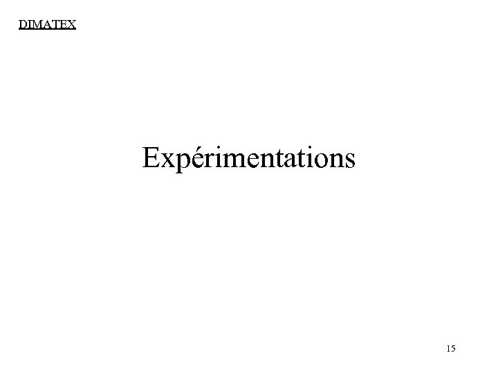 DIMATEX Expérimentations 15 