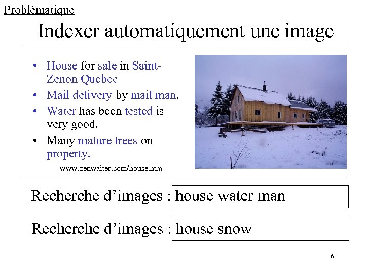 Problématique Indexer automatiquement une image • House for sale in Saint. Zenon Quebec •