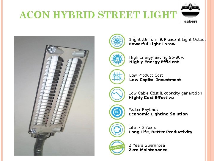 ACON HYBRID STREET LIGHT Bright , Uniform & Pleasant Light Output Powerful Light Throw