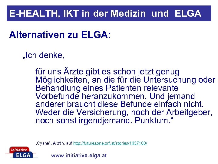 E-HEALTH, IKT in der Medizin und ELGA Alternativen zu ELGA: „Ich denke, für uns
