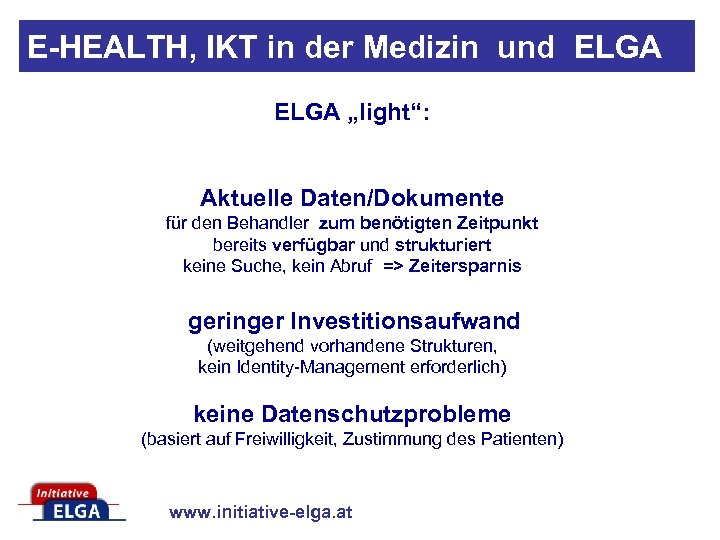 E-HEALTH, IKT in der Medizin und ELGA „light“: Aktuelle Daten/Dokumente für den Behandler zum